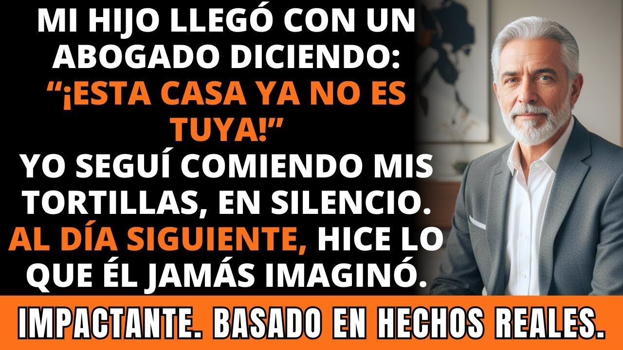 Mi Hijo Dijo: “Vendimos la Casa, Te Vas a Ir.” Llegó con Su Abogado. Entonces Corrí… IMPACTANTE.