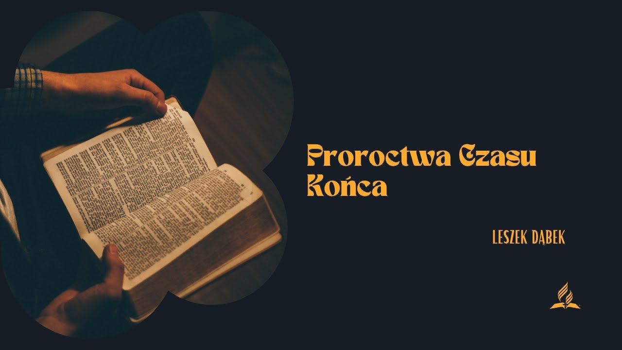 Proroctwa Czasu Końca - Leszek Dąbek