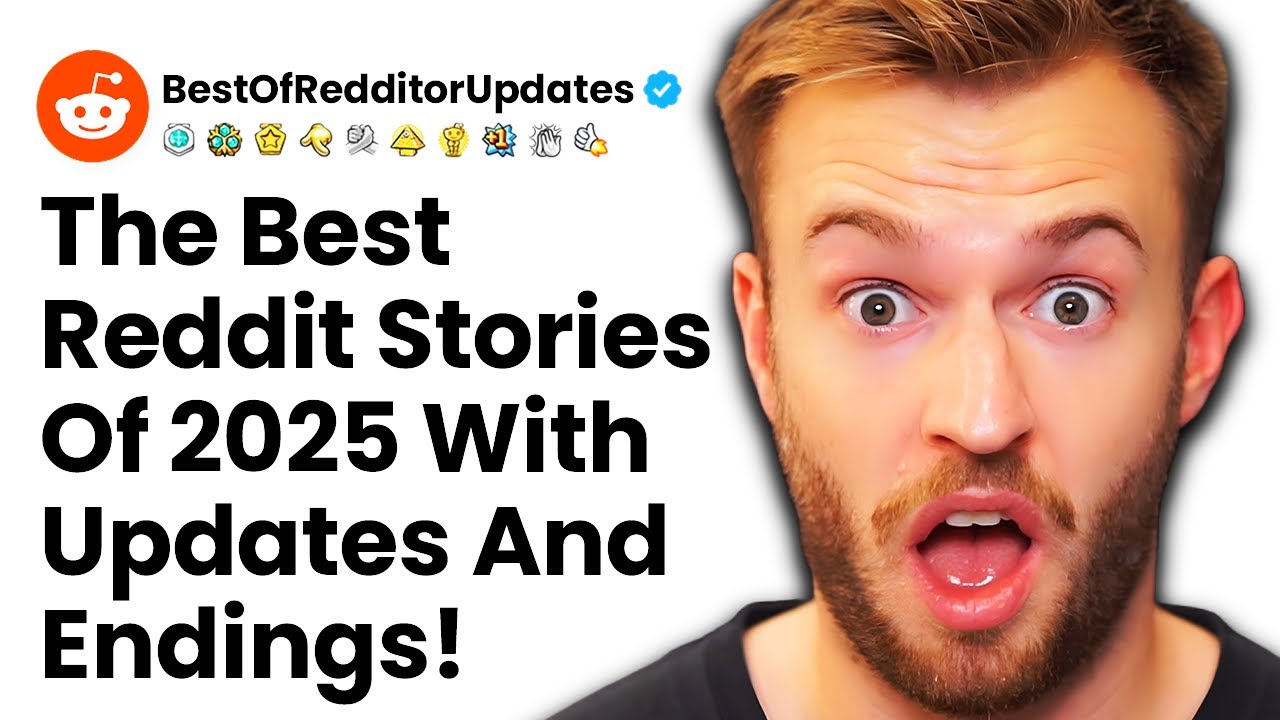 Best Of r/BestOfRedditorUpdates 2025 - Top Reddit Stories Of The Year (With Conclusions!)
