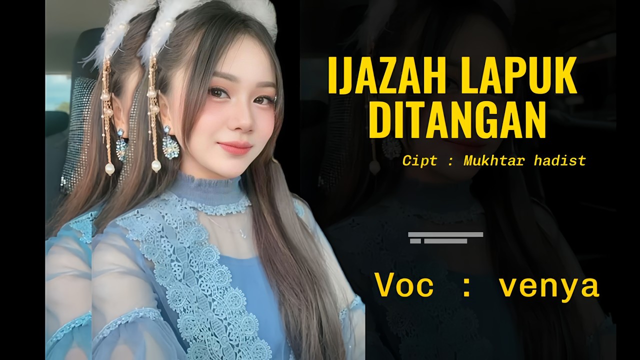 Ijazah Lapuk Ditangan || Voc : Venya || Cover Lagu Kerinci Lamo || Cpt : Mukhtar Hadist