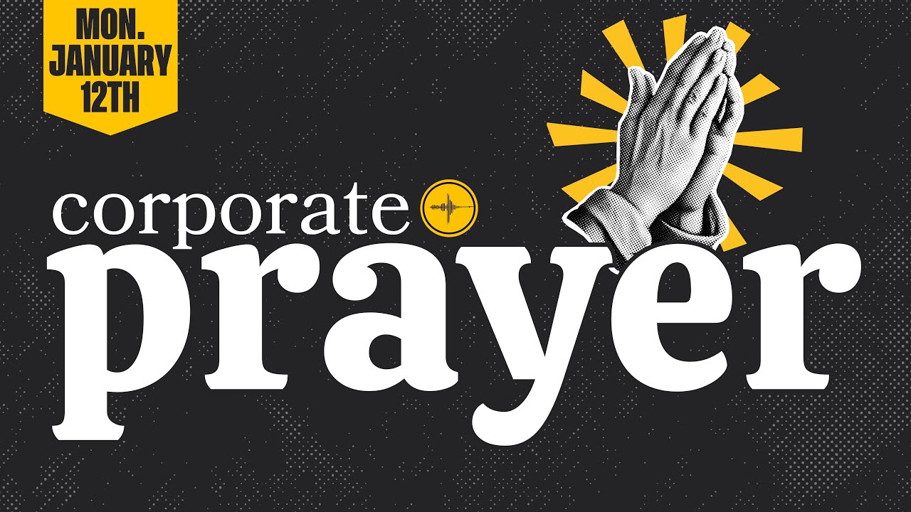01.12.26 | Corporate Prayer