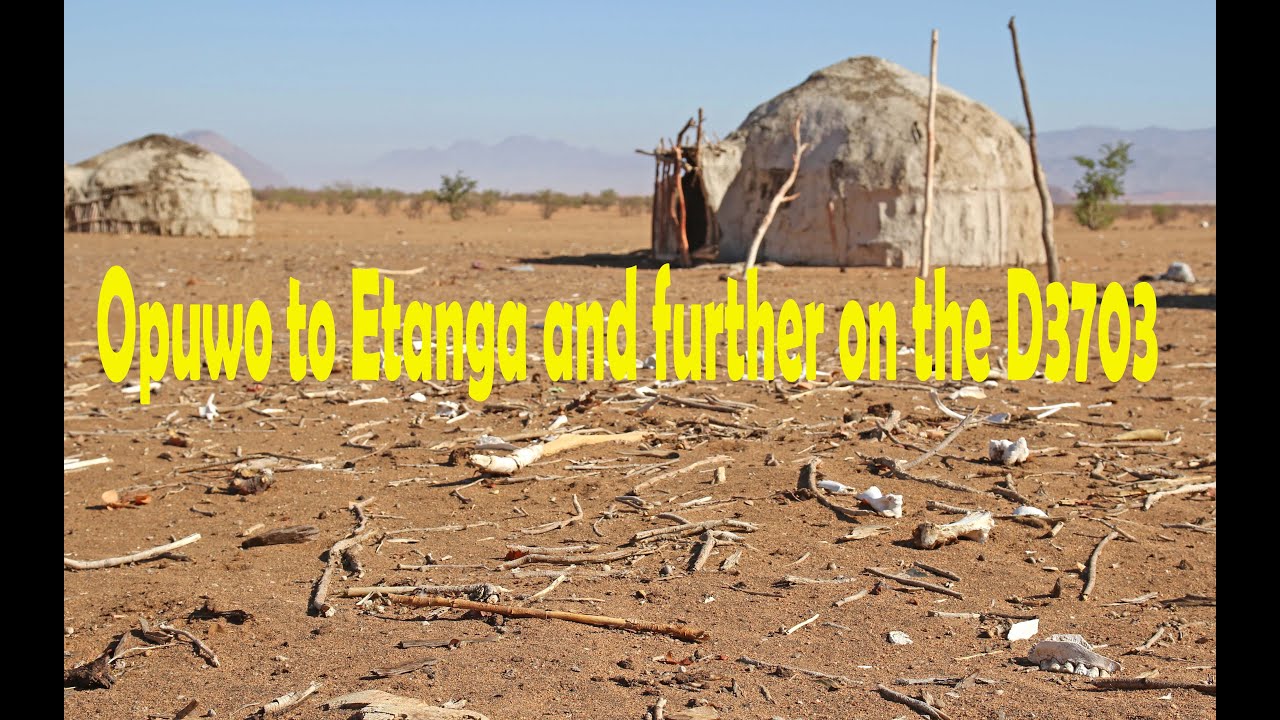 December 2021 Botswana and Namibia part 9, Opuwo stock up, heading north towards the Kunene.