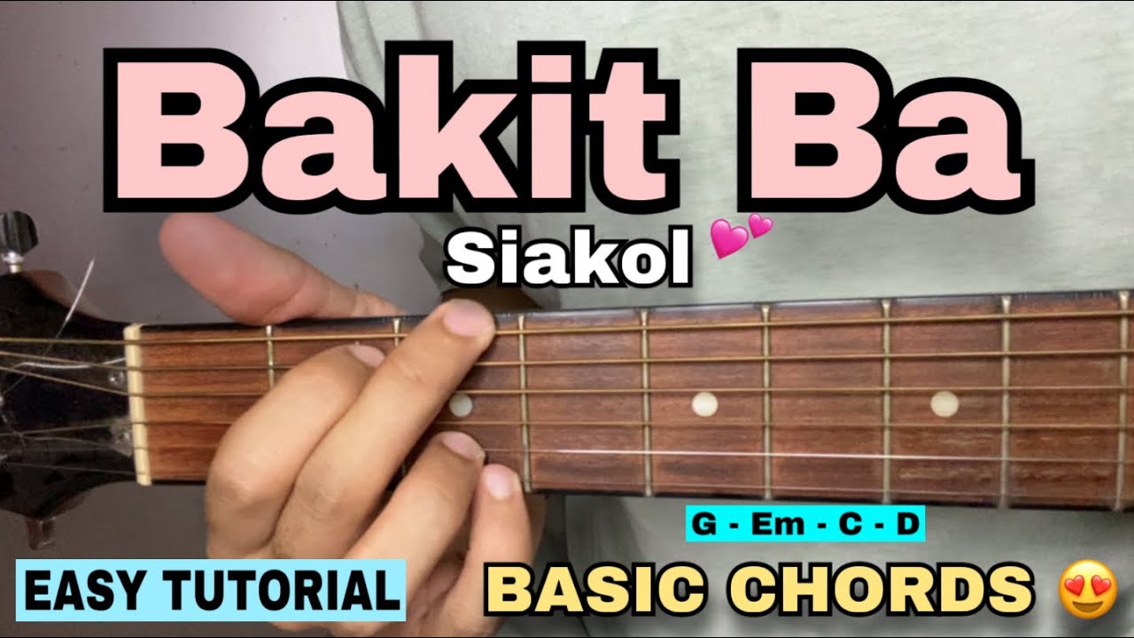Bakit Ba - Siakol (EASY GUITAR TUTORIAL)