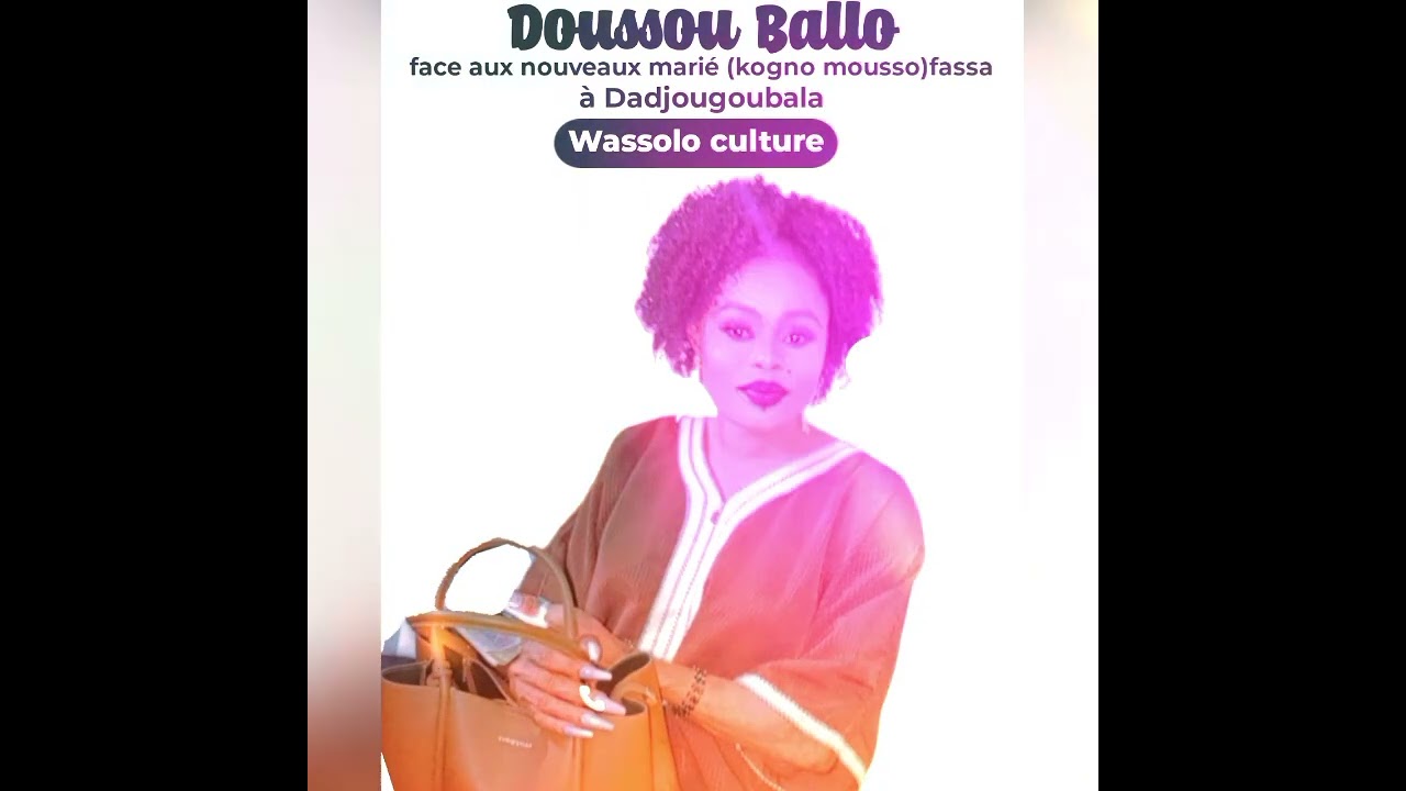 Doussou Ballo vs aux nouveaux marié