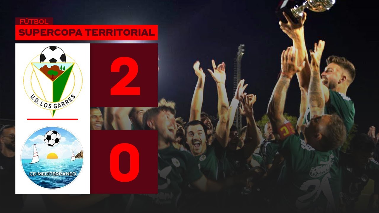 RESUMEN | UD Los Garres 2 - 0 CD Mediterr&aacute;neo | SUPERCOPA TERRITORIAL
