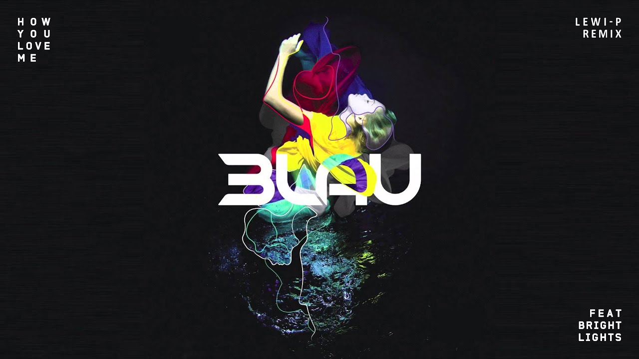 3LAU - How You Love Me (Lewi-P Remix)