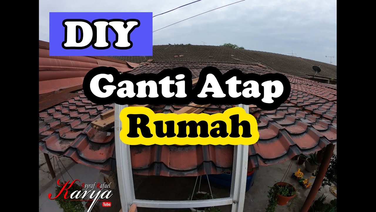 ~DIY | Ganti Atap Rumah