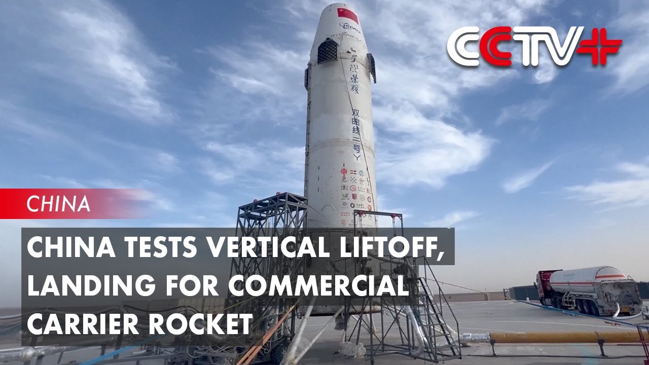 China Tests Vertical Liftoff, Landing for Commercial Carrier Rocket