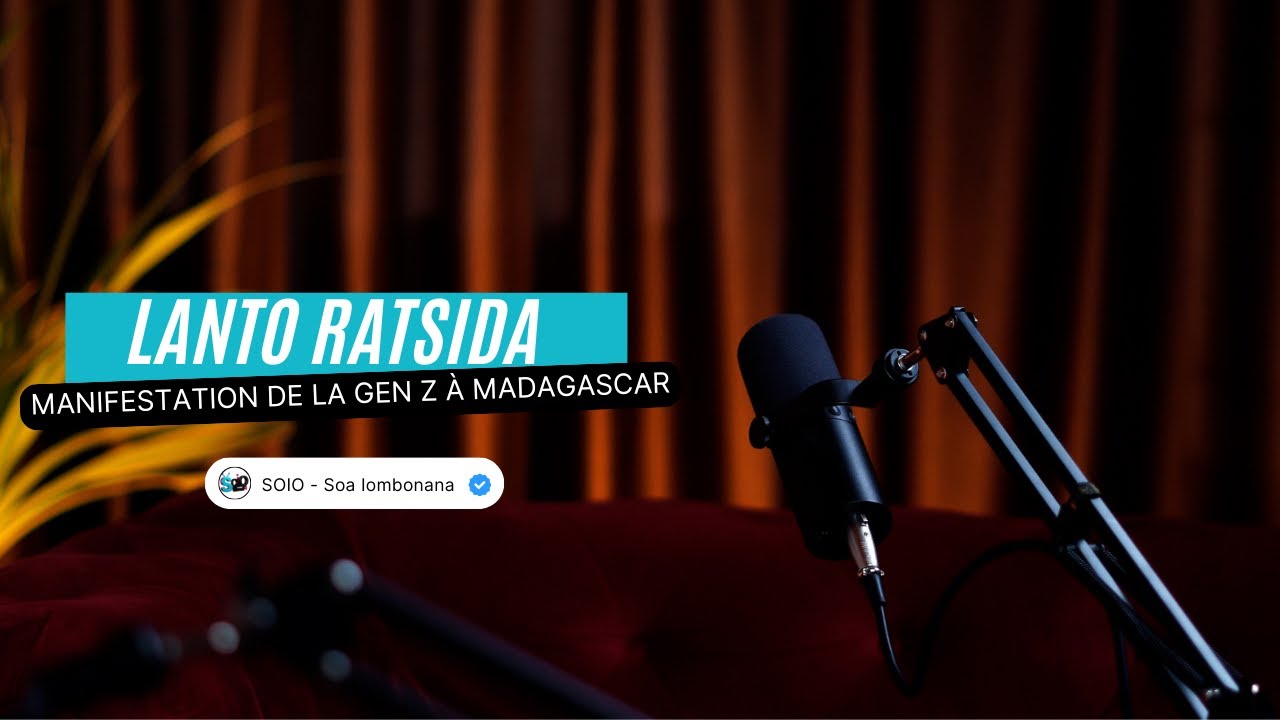 🎙️ Webcast – Lanto Ratsida décrypte la mobilisation de la Gen Z à Madagascar