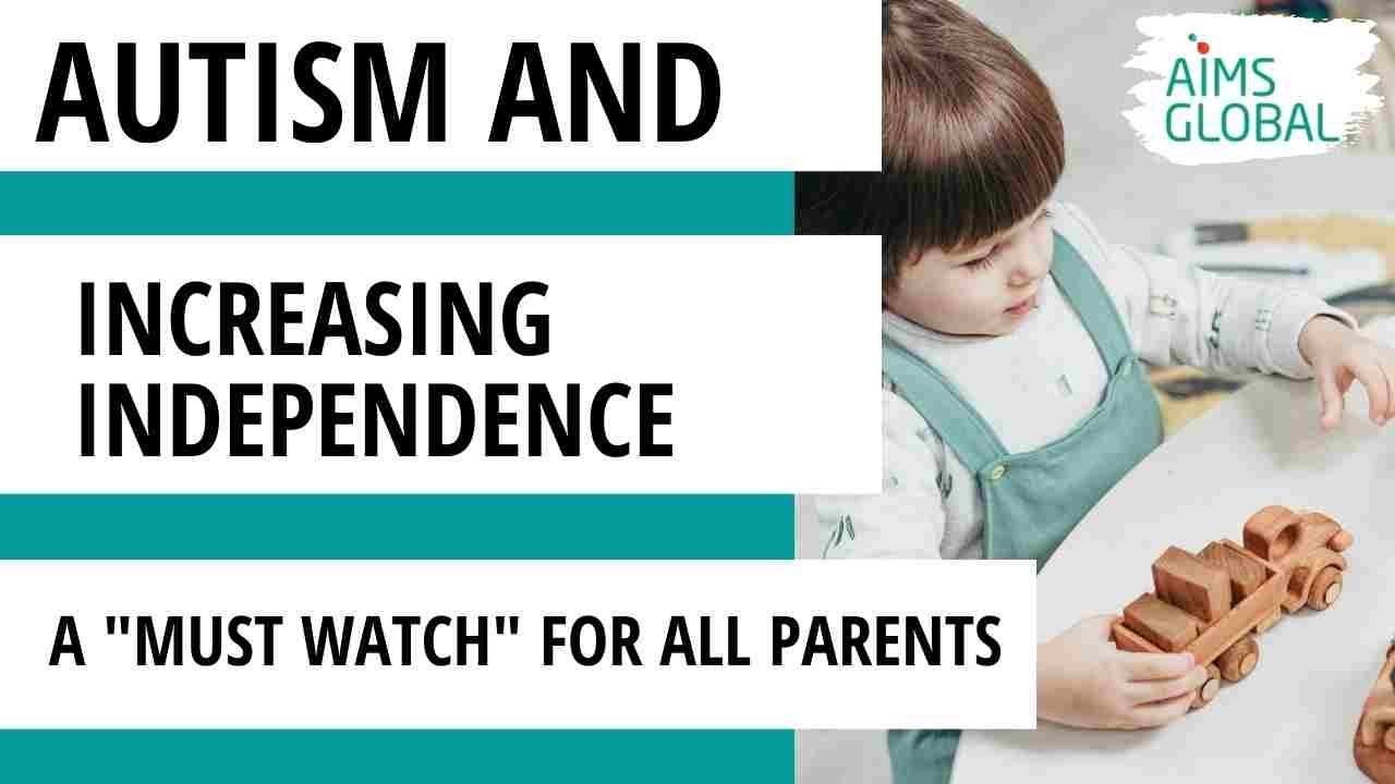 Autism Parents: Increasing Independence