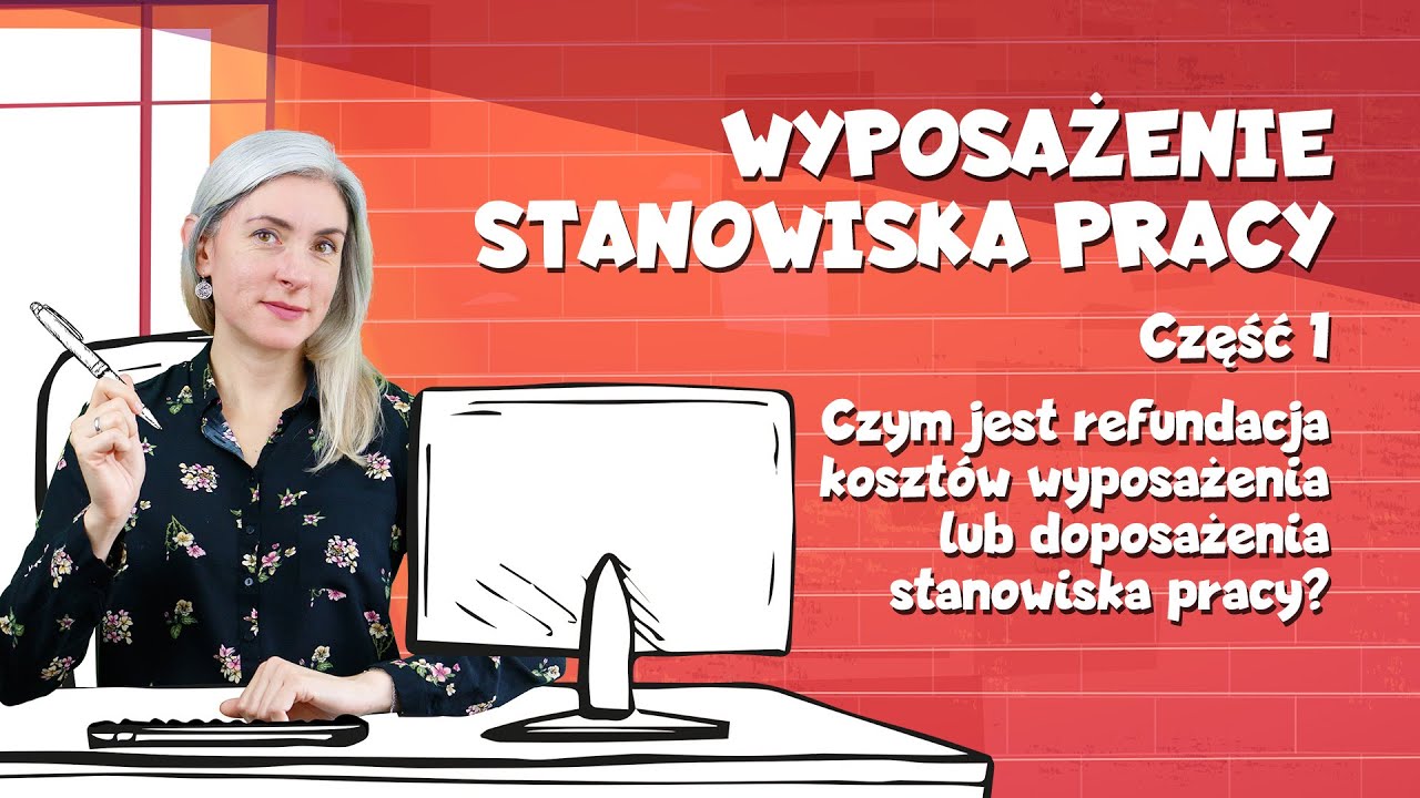 Czym jest refundacja koszt&oacute;w wyposażenia lub doposażenia stanowiska pracy? (1)
