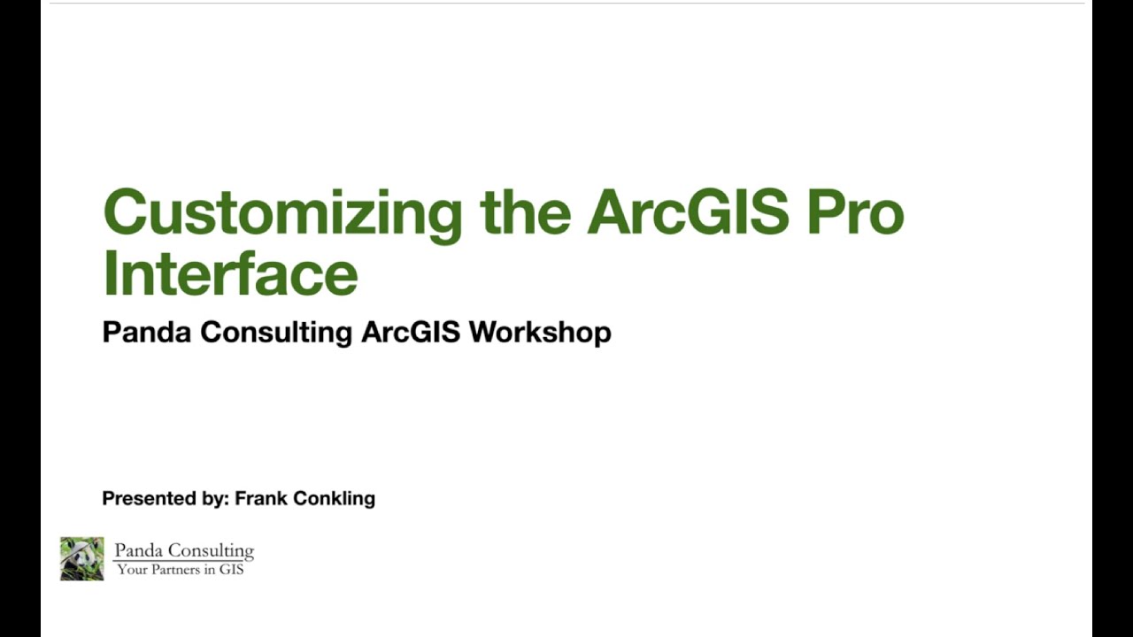 Customizing The ArcGIS Pro Interface - June 2022