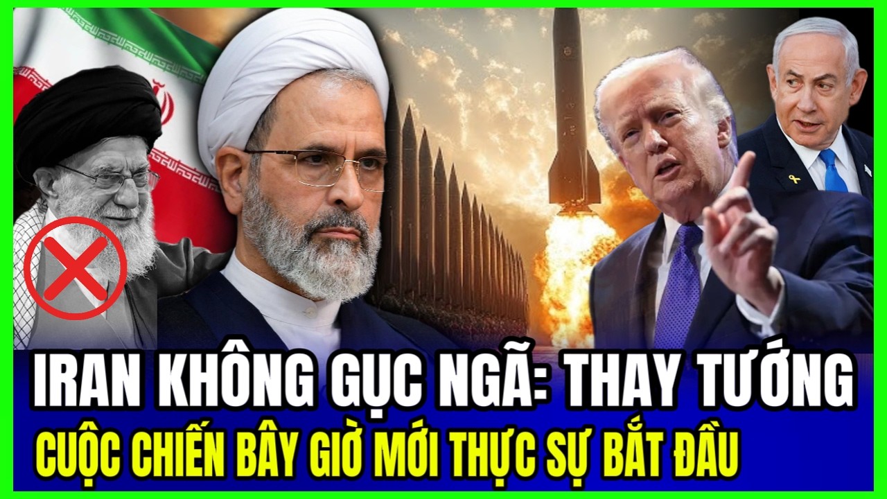 Iran Không Gục Ngã: Thay Tướng - Cuộc Chiến Bây Giờ Mới Thực Sự Bắt Đầu  | Luận Đàm Quốc Tế