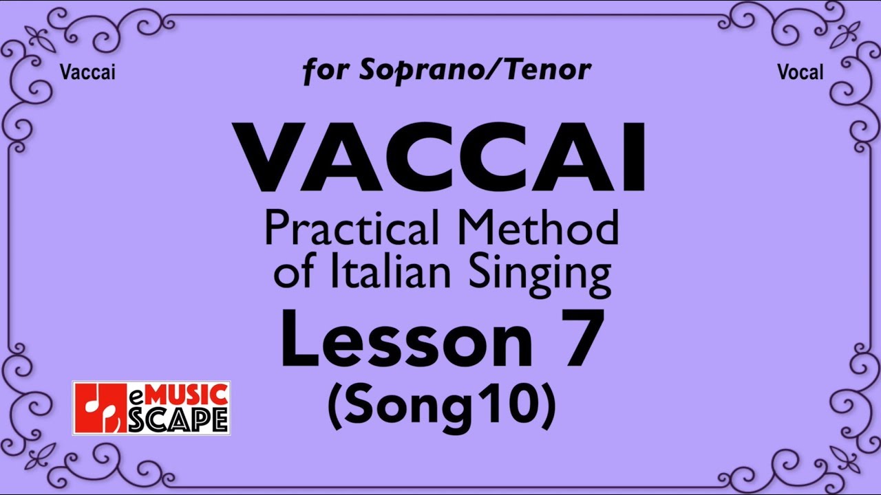 Vaccai, Practical Method Lesson 7 - Song 10. (Soprano/Tenor)