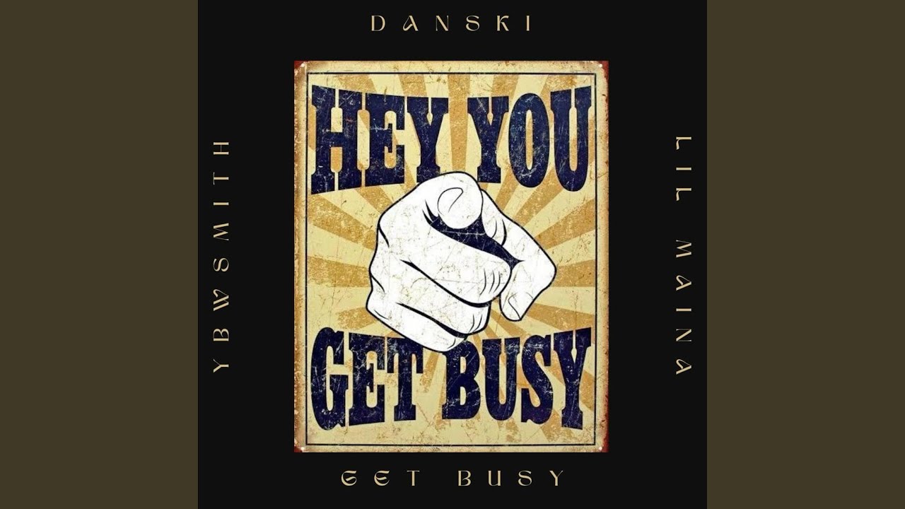 GET BUSYY (feat. Lilmaina & Ybw Smith)