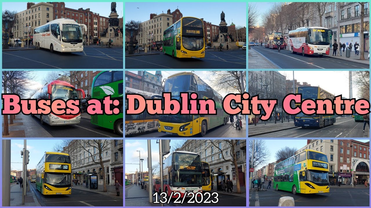 ACTION PACKED Buses at: Dublin City Centre - 13/2/2023