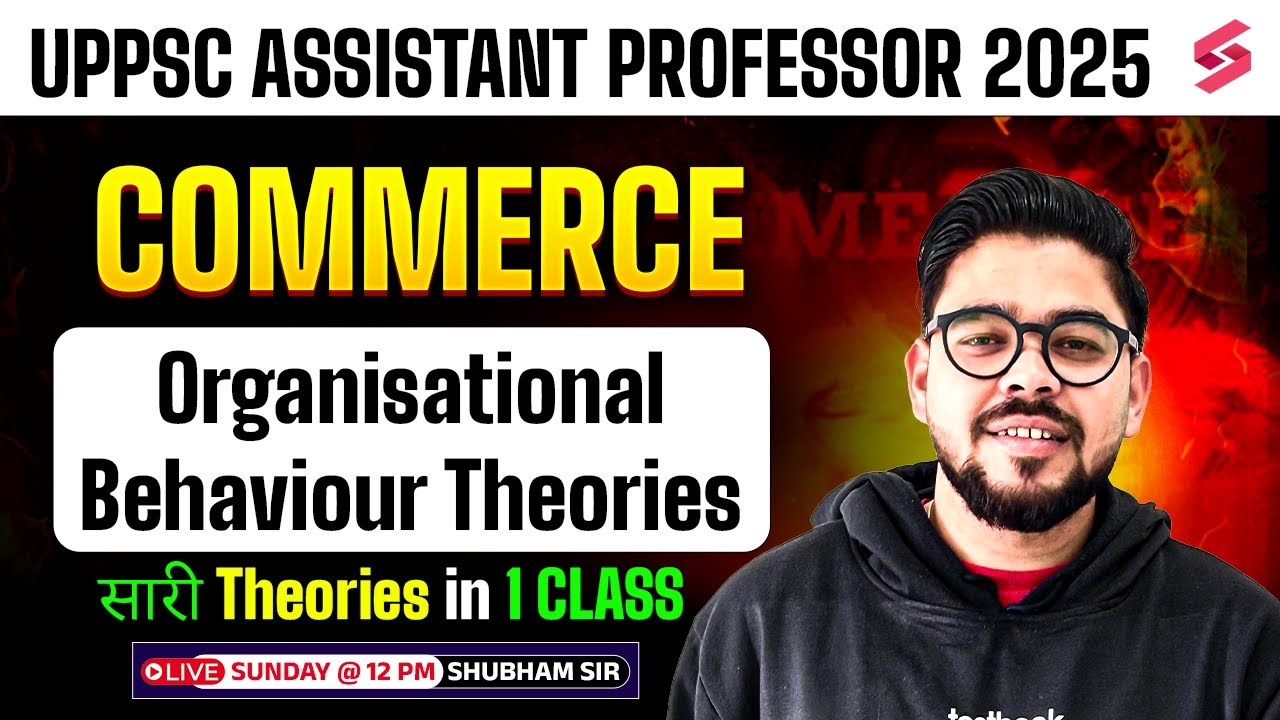 UPPSC Assistant Professor 2025 |Commerce Organisational Behavior Theories Revision | Shubham Sir