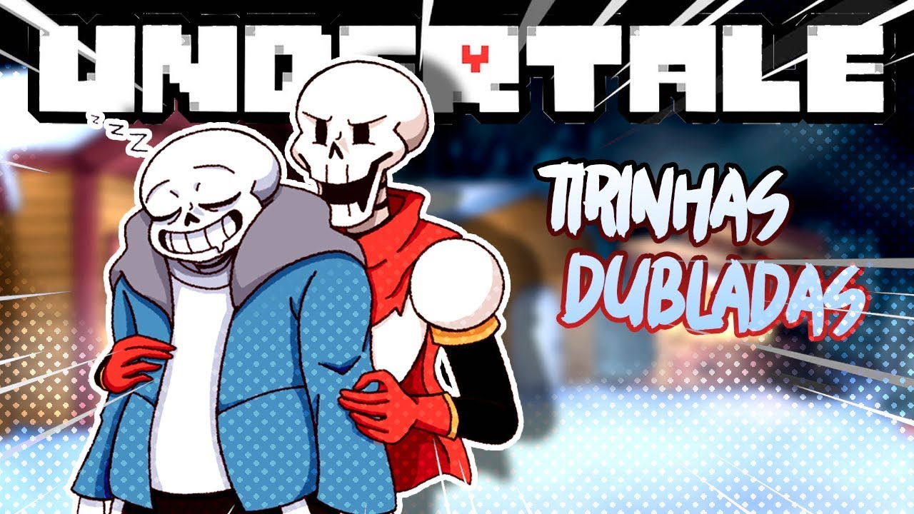 UNDERTALE | TIRINHAS DUBLADAS