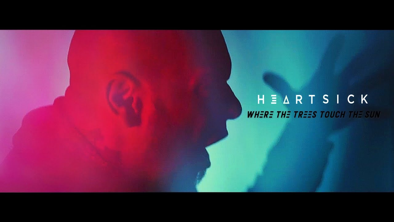 Heartsick - Where The Trees Touch The Sun (Official Music Video)