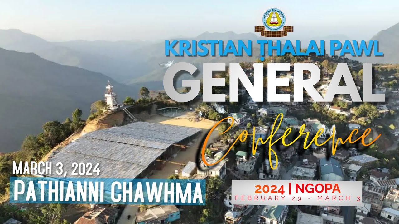 KTP General Conference 2024 | March 3, 2024 (Pathianni Chawhma)