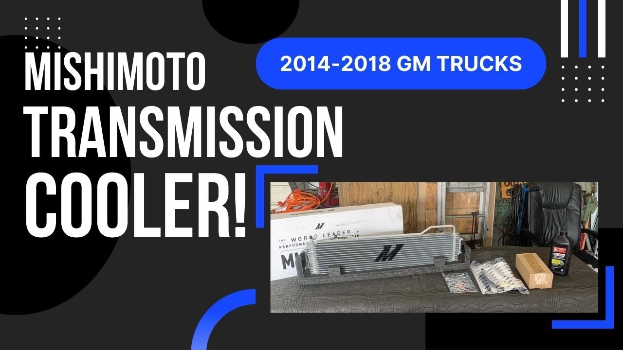 Mishimoto Performance Transmission Cooler Install - 2015 Silverado.