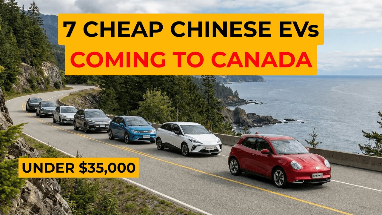 7 Cheap Chinese EVs Coming To Canada Under $35k