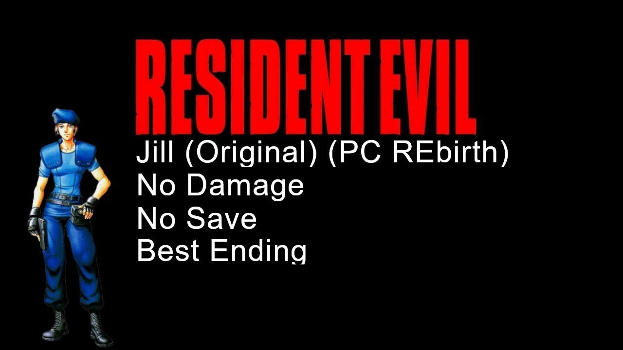 Resident Evil (1996) (PC REbirth) - Jill (Original) No Damage No Save Best Ending