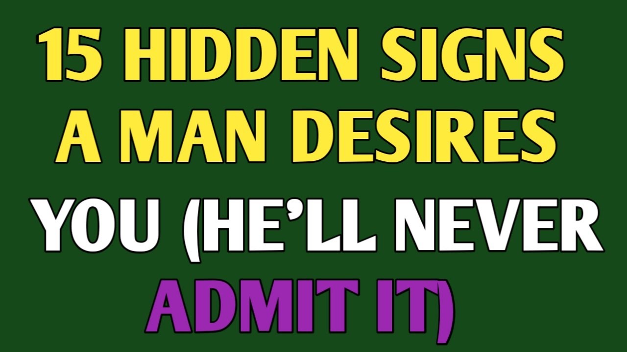 15 Signs a Man Desires You (He’ll Never Admit It)