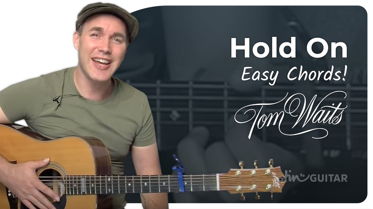 Hold On Easy Guitar Lesson | Tom Waits