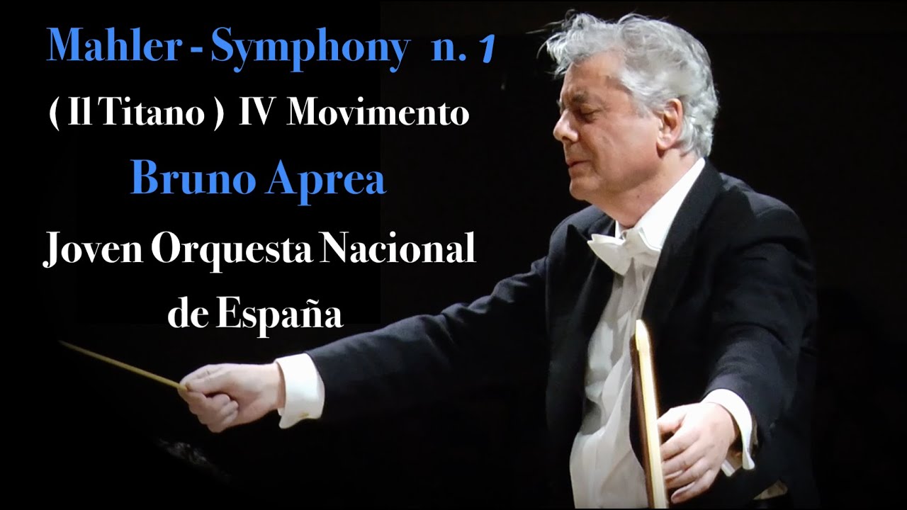 G. Mahler - Symphony n. 1 - IV Movimento - Bruno Aprea - JONDE