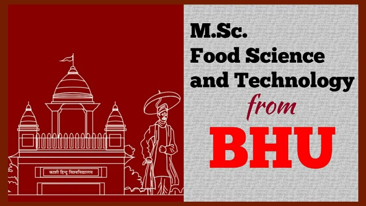 M.sc. Food Science and Technology from BHU
