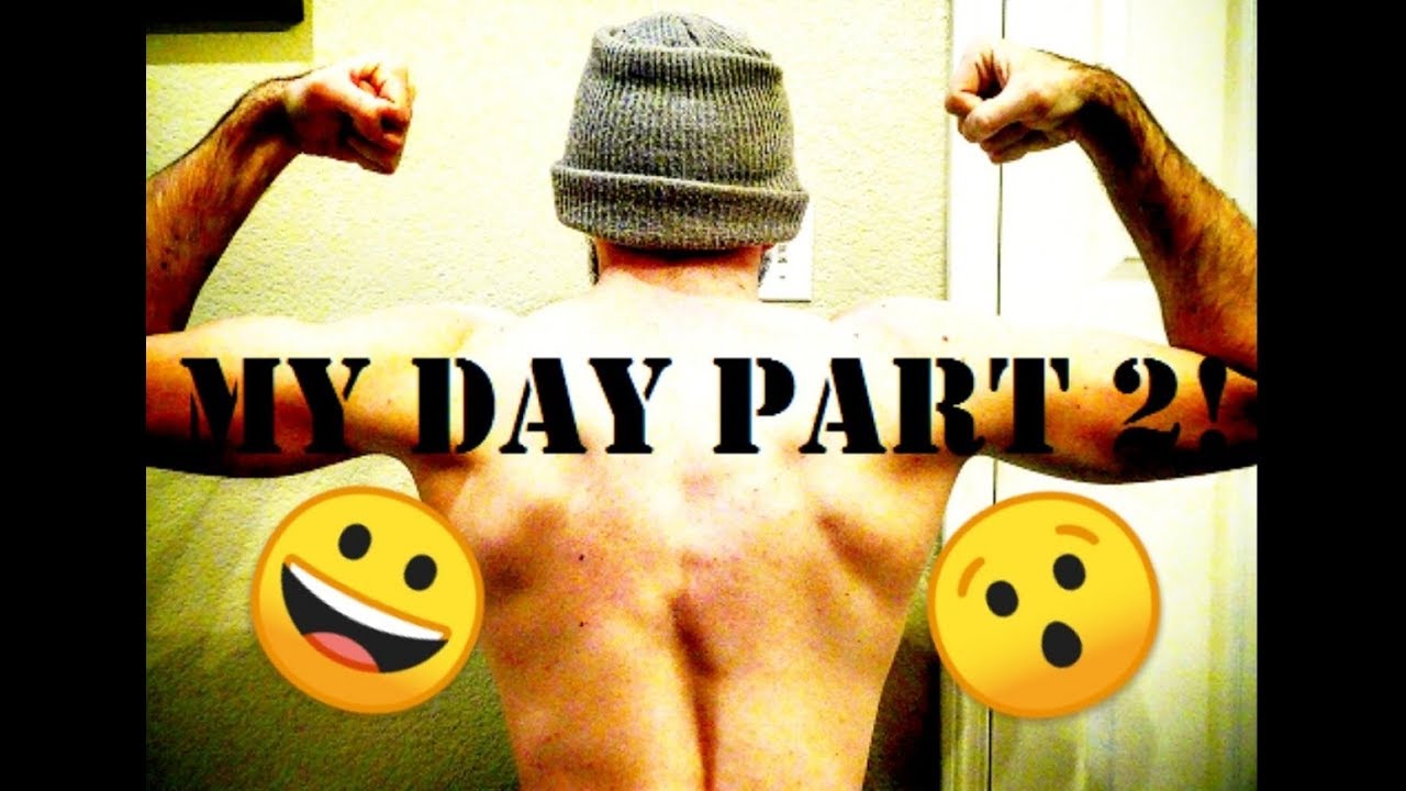 MY DAY PART 2!