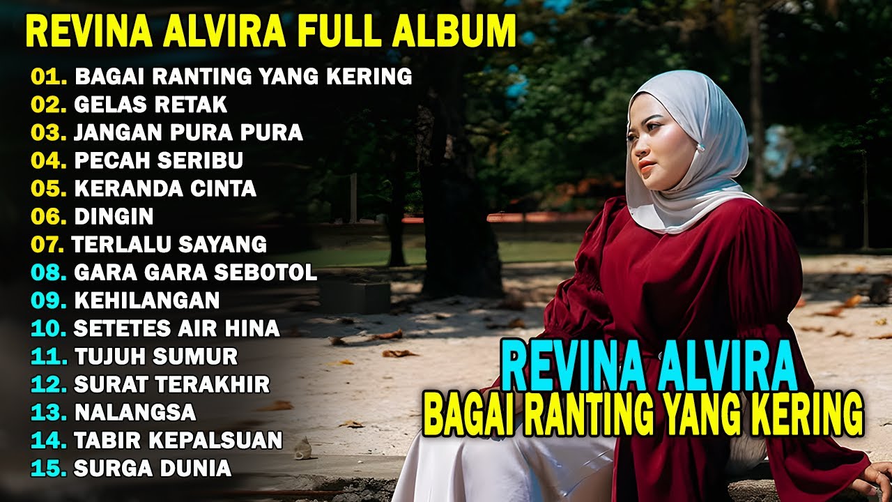 REVINA ALVIRA - BAGAI RANTING YANG KERING, GELAS RETAK || DANGDUT LAWAS FULL ALBUM TERBARU 2026