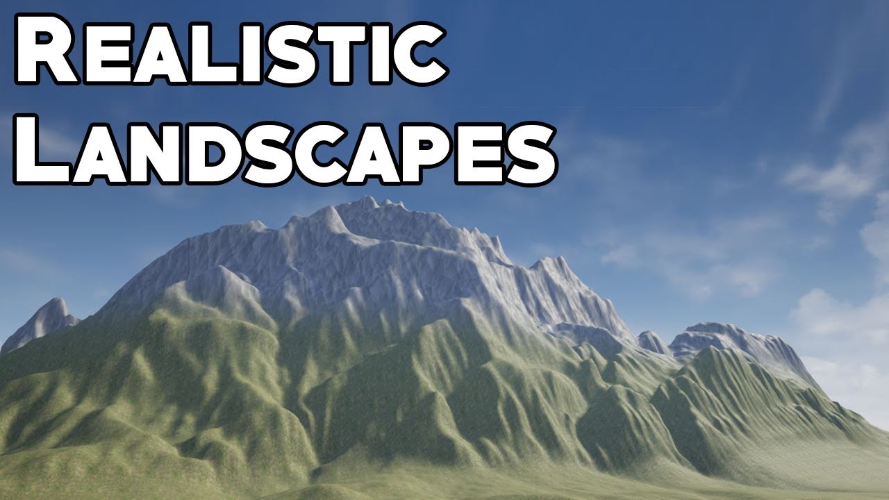 UE4 Tutorial: Realistic Landscapes