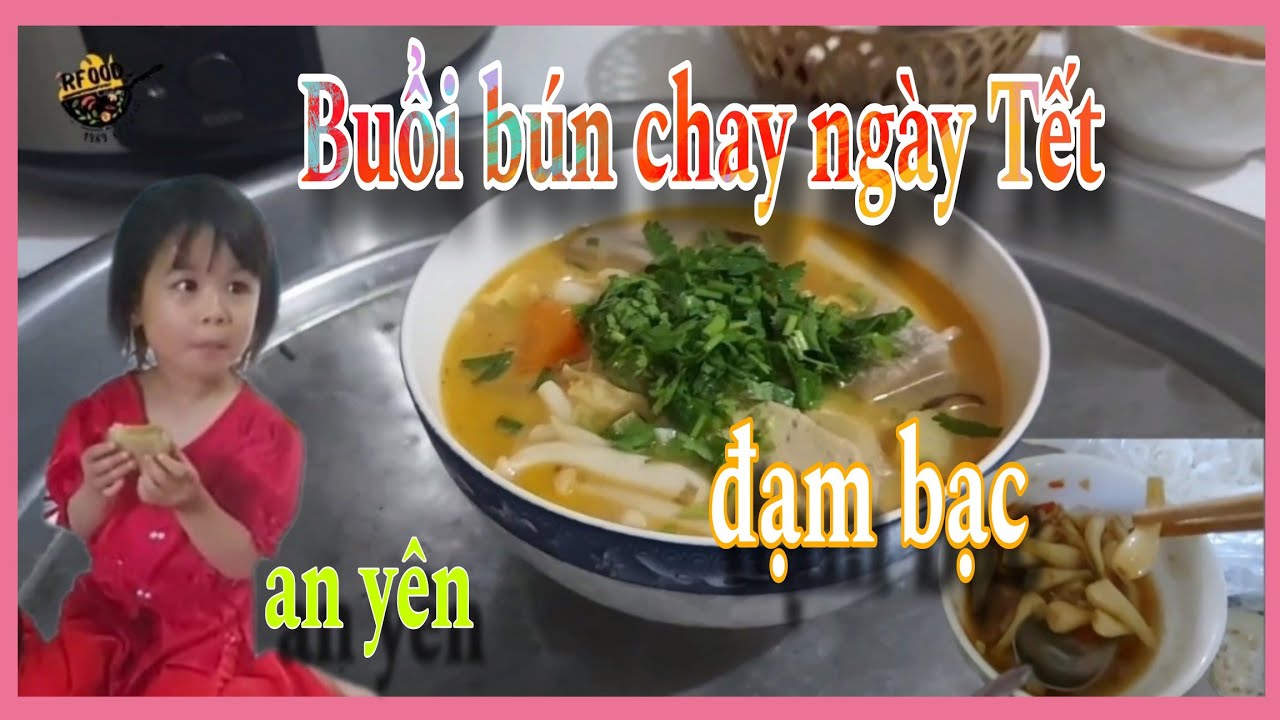 Bún chay vợ nấu ngày Tết! 