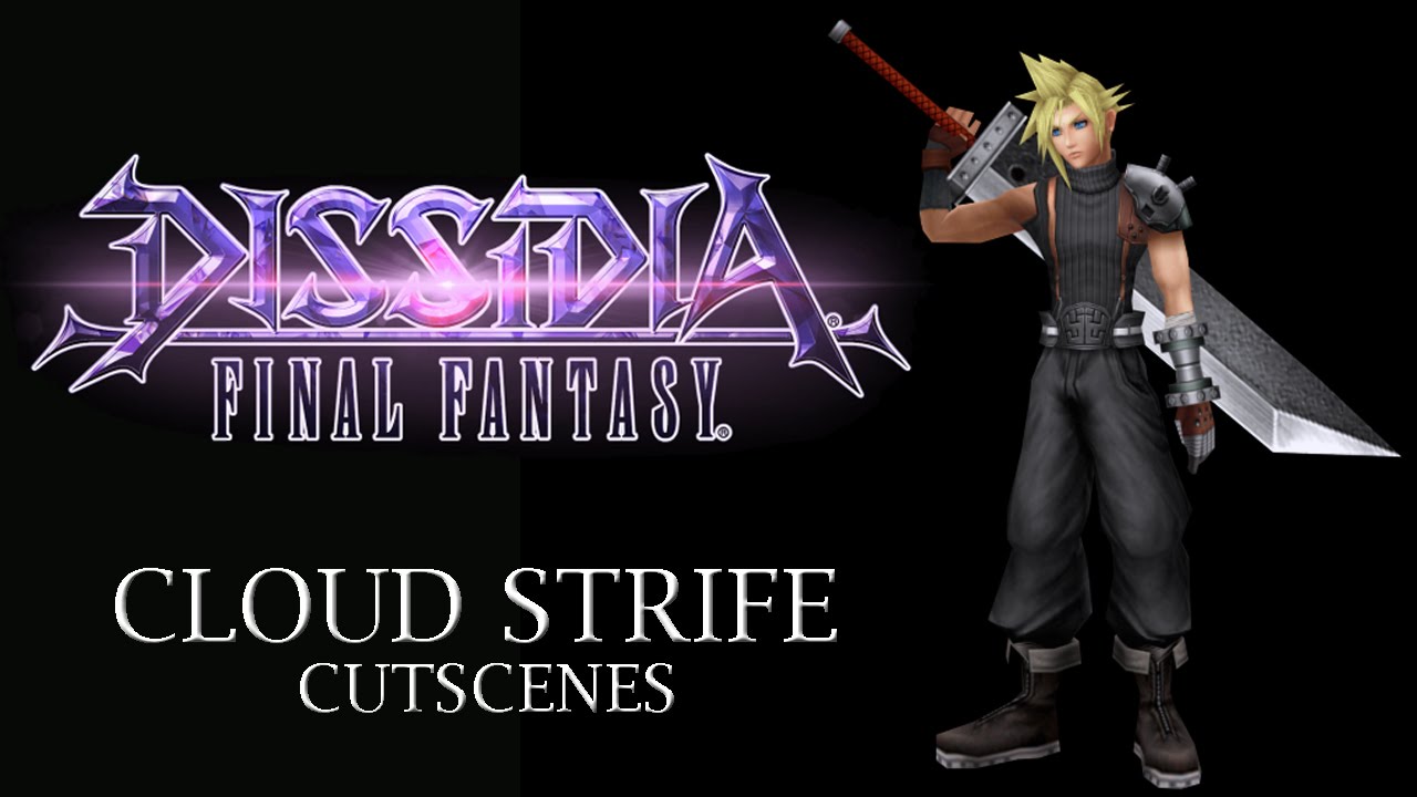 Final fantasy Dissidia Cloud Cutscenes