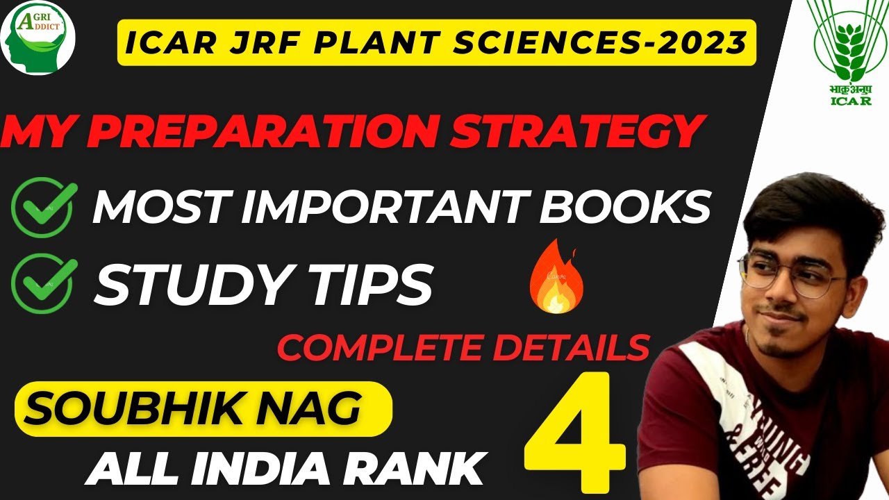 How to prepare for ICAR JRF Plant Sciences by All India 4th Ranker(2023) SOUBHIK NAG |Topper's Guide