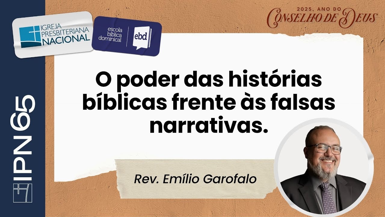 O poder das histórias bíblicas frente às falsas narrativas | Rev. Emílio Garofalo | 03/08/2025