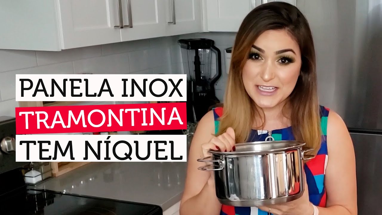 Panelas de Inox Tramontina Possuem Níquel?