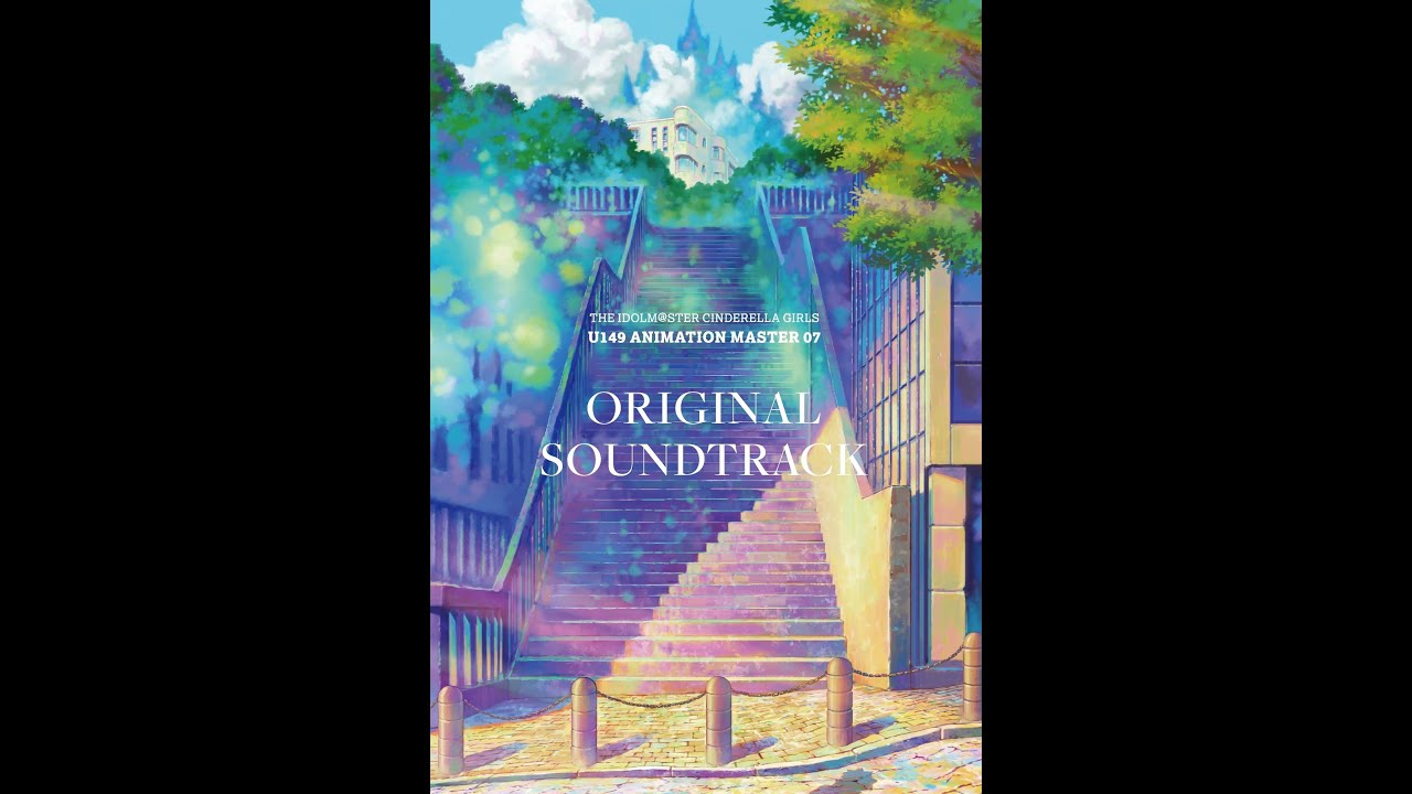 THE IDOLM@STER CINDERELLA GIRLS U149 Animation Master SOUNDTRACK [Disc.1]