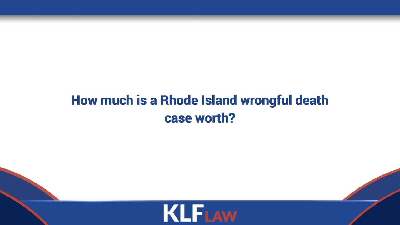 How much is a Rhode Island wrongful death case worth?
