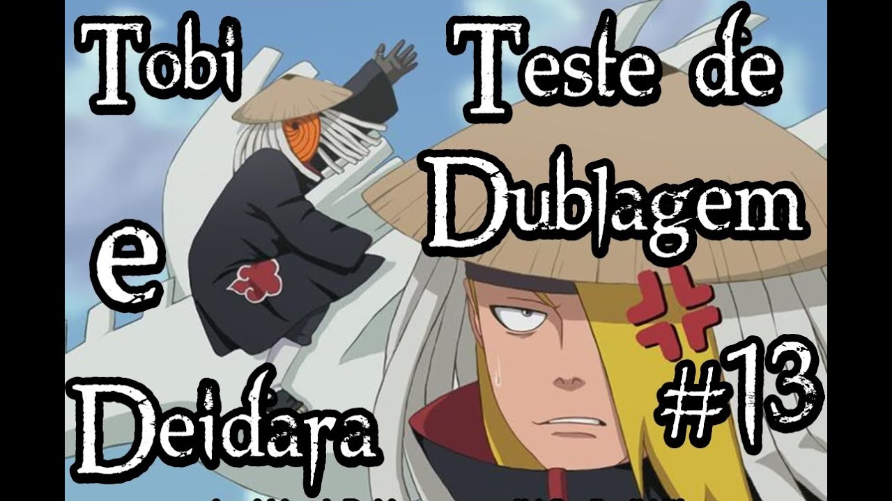 Teste de F&atilde;Dublagem#13 - Tobi e Deidara (Reupado)
