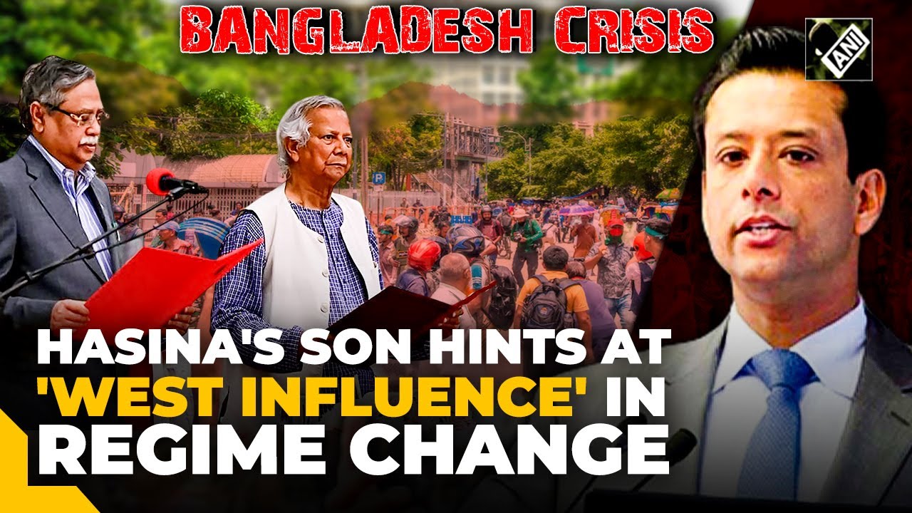 Sheikh Hasina’s son calls out 'West influence' in regime change, thanks PM Modi for mother’s safety