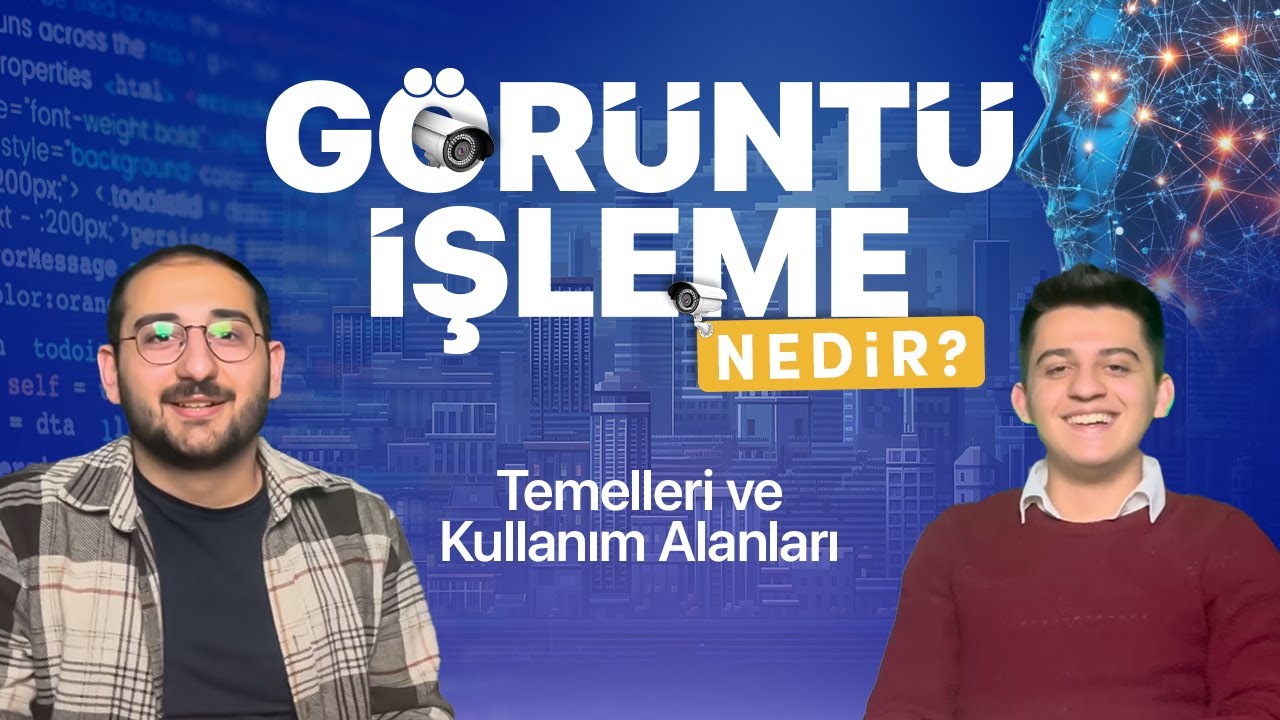 Görüntü İşleme Nedir? Yapay Zeka ve Teknolojinin Gözü Nasıl Çalışır? 🤖