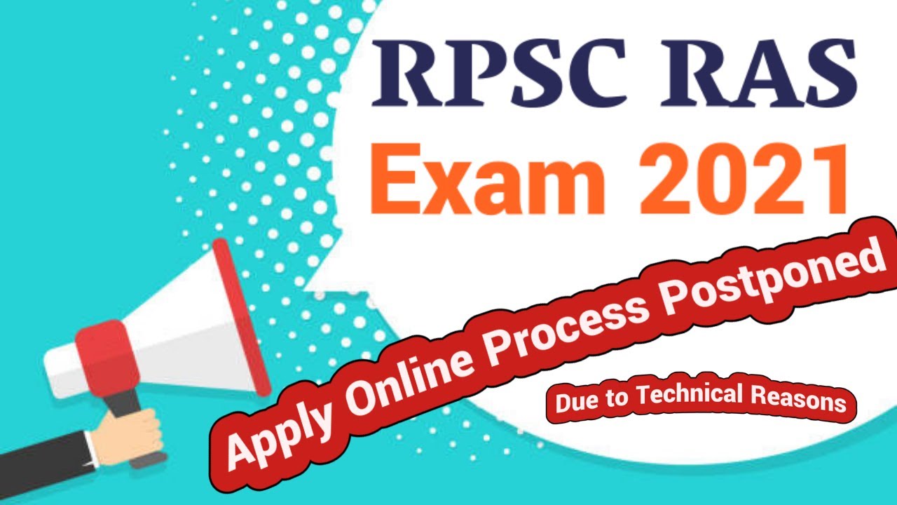 Rajasthan RPSC RAS 2021 Application Process Postponed due to technical reasons