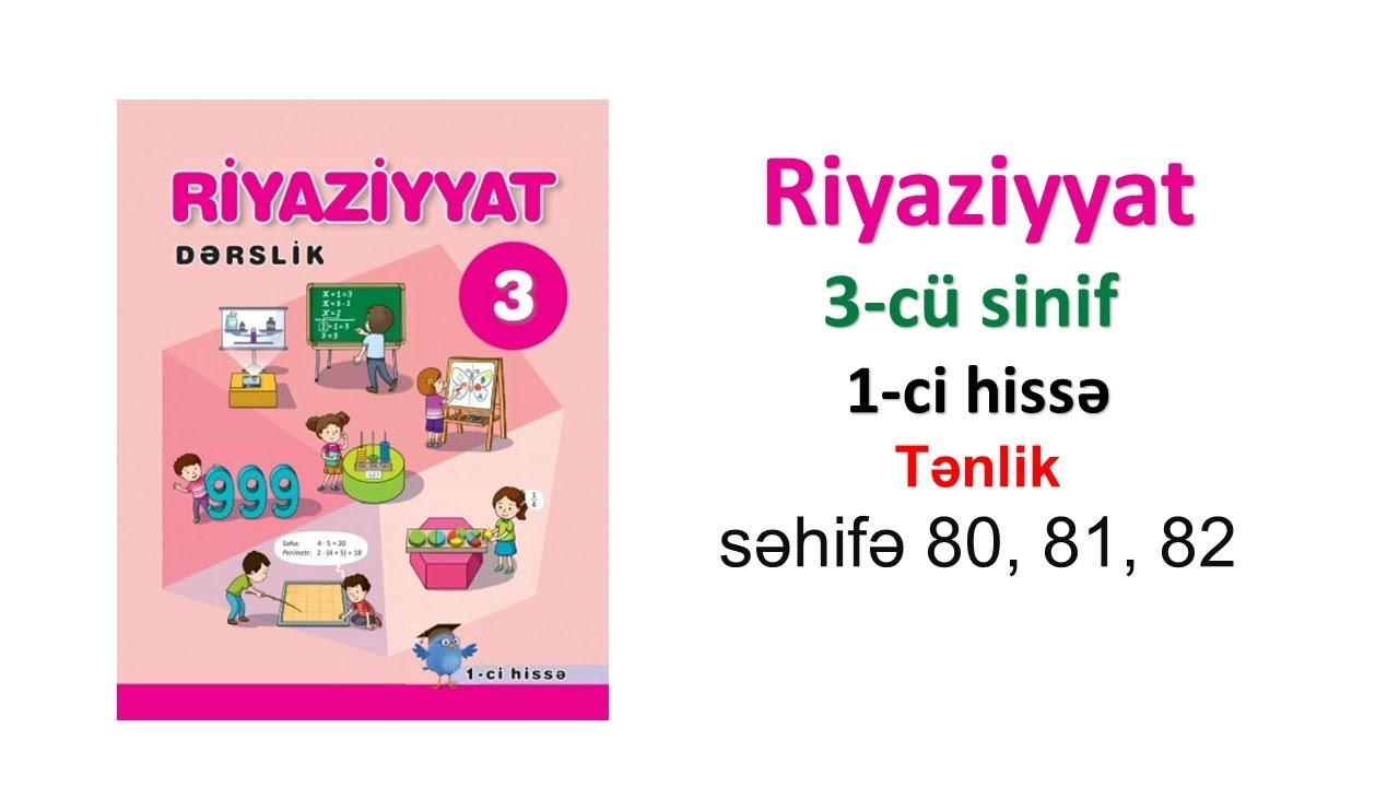 Riyaziyyat 3-cü sinif 1-ci hissə Tənlik səhifə 80, 81, 82