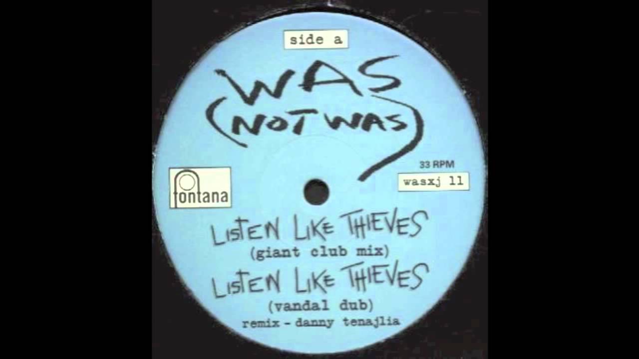 Was (Not Was) - Listen Like Thieves (Danny Tenaglia Vandal Dub) 1992