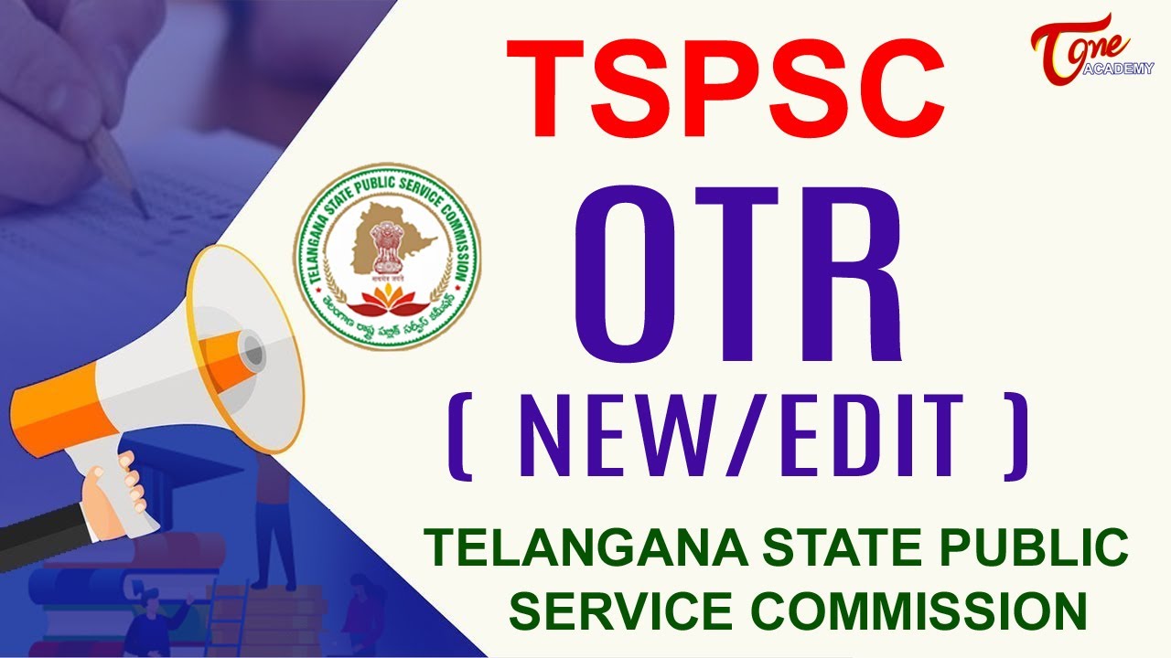 TSPSC OTR (New/Edit) | Tone Academy