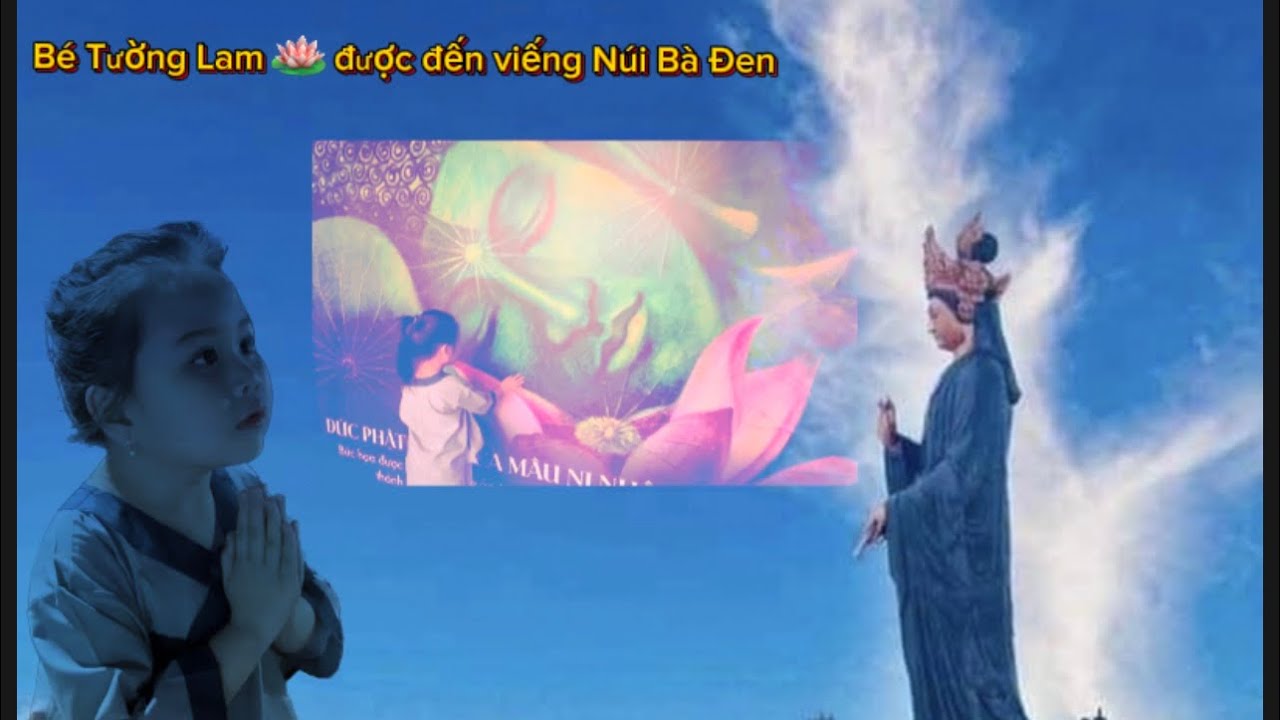 Hữu duyên bé Tường Lam 🪷 đến viếng chùa bà Núi Bà Đen  (P1) đi buổi chiều tối rất đẹp
