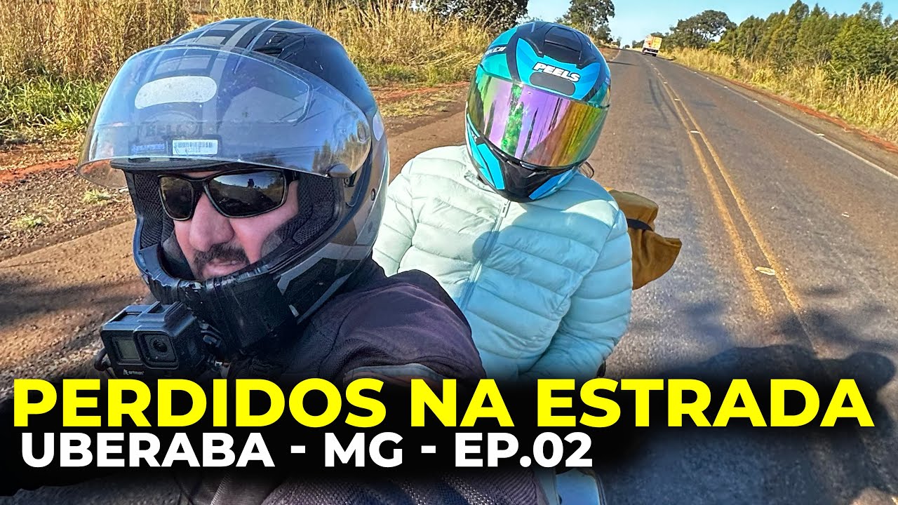 Perdidos de MOTO na ESTRADA: MERCADÃO CENTRAL, UBERABA MG EP02